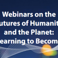 Webinar on the Futures of Humanity and the Planet: Learning to Become